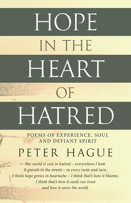 Hope in the Heart of Hatred by Peter Hague