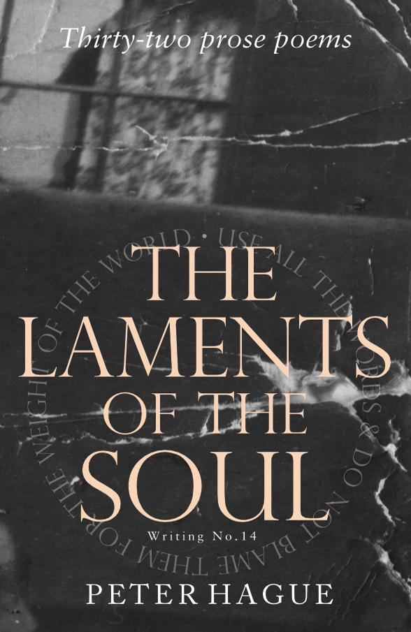 The Laments of the Soul by Peter Hague