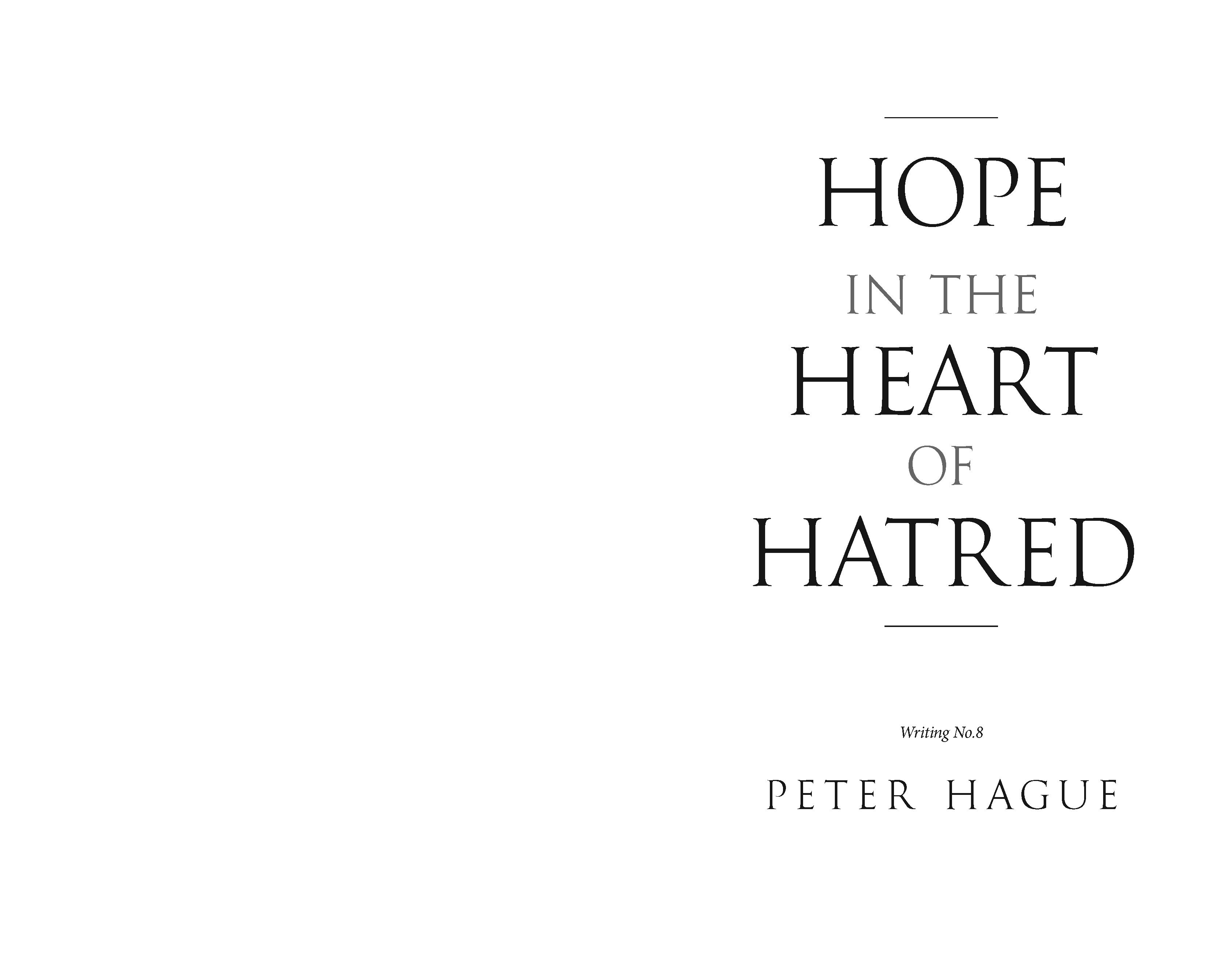 Peter Hague – Hope in the Heart of Hatred